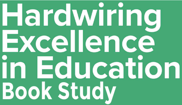 Hardwiring Excellence in Education Book Study